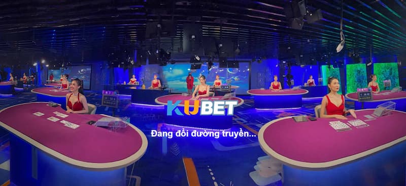 Live Casino Kubet: Sảnh cược uy tín - Đẳng cấp số 1 2 Những lợi ích khi chơi tại sòng bạc live casino