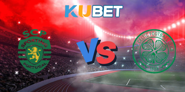Nhận định Sporting CP vs Celtic, 1h00 17/07 5 nhan dinh sporting cp vs celtic 6